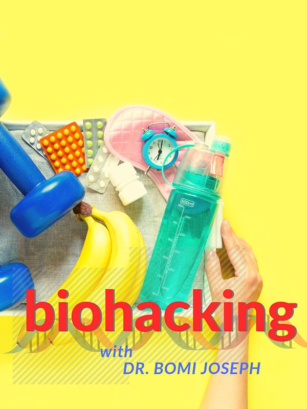 Dr. Bomi Joseph Discusses ‘Biohacking’